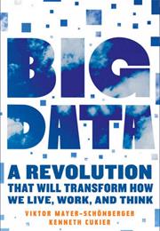 Big Data: A Revolution That Will Transform How We Live, Work, and Thin