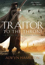 Traitor to the Throne (Alwyn Hamilton)