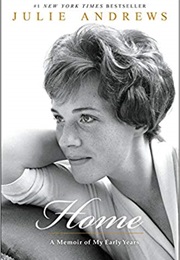 Home: A Memoir of My Early Years (Julie Andrews)