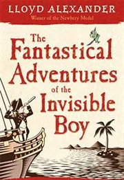 Fantastical Adventures of the Invisible Boy (Lloyd Alexander)