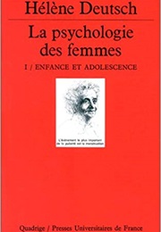 La Psychologie Des Femmes (Hélène Deutsch)