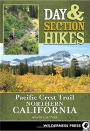 Day and Section Hikes: Pacific Crest Trail (Wendy Lautner)