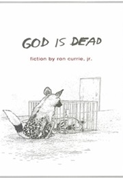 God Is Dead (Ron Currie Jr)