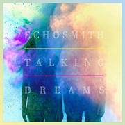 Echosmith- Talking Dreams