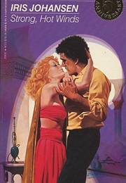 Strong, Hot Winds (Iris Johansen)