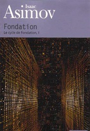 Le Cycle De Fondation : Fondation (Isaac Asimov)