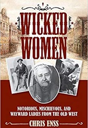 Wicked Women (Chris Enss)
