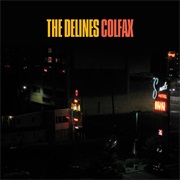 The Delines - &quot;Colfax&quot;