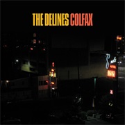 The Delines - "Colfax"