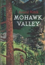 Mohawk Valley (Ronald Welch)