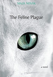 The Feline Plague (Maja Novak)