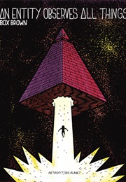An Entity Observes All Things (Box Brown)