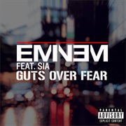 Guts Over Fear - Eminem Ft. Sia