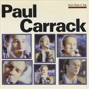 Don't Shed a Tear - Paul Carrack
