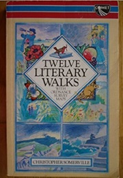 Twelve Literary Walks (Christopher Somerville)