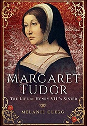 Margaret Tudor (Melanie Clegg)