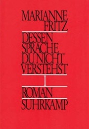 Dessen Sprache Du Nicht Verstehst (Marianne Fritz)