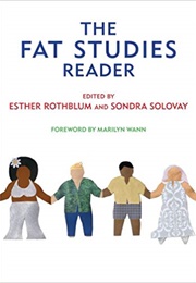 The Fat Studies Reader (Esther D. Rothblum, Sondra Solovay, Marilyn Wann)