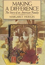 Making a Difference: The Story of an American Family (Margaret Hodges)