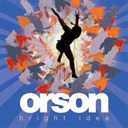 Bright Idea - Orson