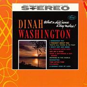 Dinah Washington What a Diff&#39;rence a Day Makes