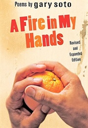 A Fire in My Hands (Gary Soto)