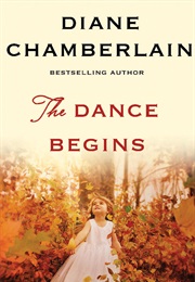 The Dance Begins (Diane Chamberlain)