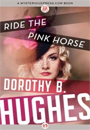 Ride the Pink Horse (Hughes)