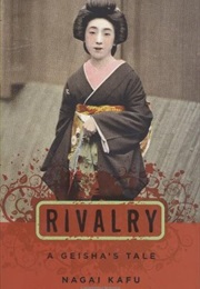 Rivalry: A Geisha&#39;s Tale (Kafū Nagai)