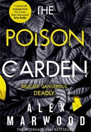 The Poison Garden (Alex Marwood)