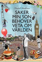 Saker Min Son Behöver Veta Om Världen (Fredrik Backman)