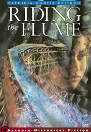 Riding the Flume (Patricia Curtis Pfitsch)