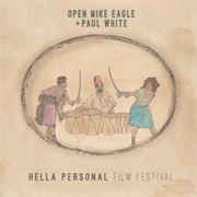 Open Mike Eagle &amp; Paul White, Hella Personal Film Festival