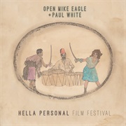 Open Mike Eagle & Paul White, Hella Personal Film Festival