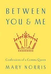 Between You &amp; Me (Mary Norris)