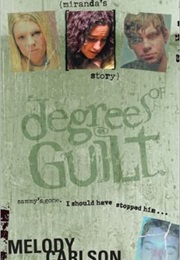 Degrees of Guilt: Miranda's Story (Melody Carlson)