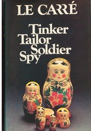Tinker Tailor Soldier Spy (John Le Carré)