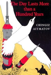 The Day Lasts More Than a Hundred Years (Chingiz Aitmatov)