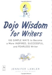 Dojo Wisdom for Writers (Lawler, Jennifer)