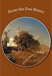 From the Five Rivers (Flora Annie Steel)