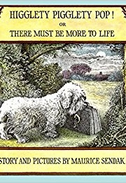 Higglety Pigglety Pop! or There Must Be More to Life (Maurice Sendak)