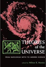 Theories of the Universe (Milton K. Munitz)