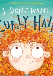 I Don't Want Curly Hair (Laura Ellen Anderson)