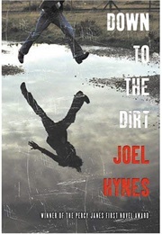 Down to the Dirt (Joel Hynes)
