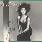 Didn't We Almost Have It All