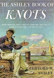 The Ashley Book of Knots (Clifford W. Ashley)