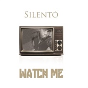 Watch Me - Silento