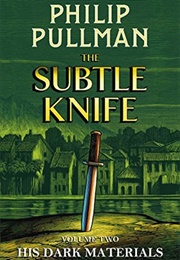 The Subtle Knife (Phillip Pullman)