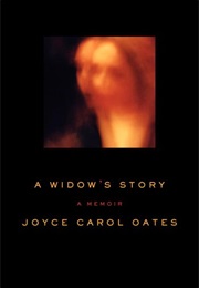 A Widow&#39;s Story (Joyce Carol Oats)