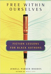 Free Within Ourselves (Jewell Parker Rhodes)